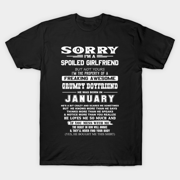 Spoiled Girlfriend Property of Freaking Awesome Grumpy Boyfriend Born in January T-Shirt by mckinney